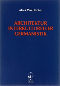 Architektur interkultureller Germanistik